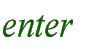 enter 